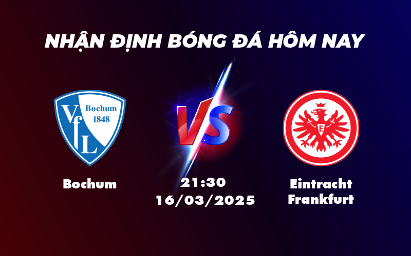 Nhận định Bochum vs Eintracht Frankfurt Bản lĩnh của đội bóng top 4 1 bochum eintracht frankfurt 16 03 bundesliga