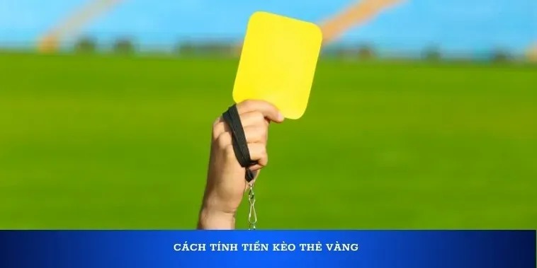 Tìm Hiểu Cách Chơi Kèo Thẻ Vàng: Bí Quyết Đặt Cược Để Tối Ưu Hóa 2 Tìm Hiểu Cách Chơi Kèo Thẻ Vàng: Bí Quyết Đặt Cược Để Tối Ưu Hóa