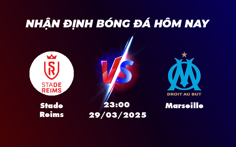 Nhận định soi kèo Stade Reims vs Marseille 23h00 ngày 29/03 Marseille vượt trội 1 stade reims marseille 29 03 ligue 1