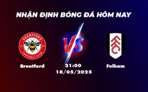 brentford fulham 18 05 ngoai hang anh