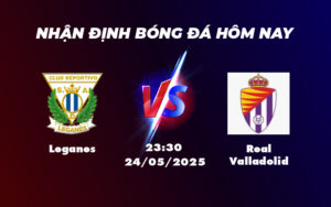 leganes real valladolid 24 05 la liga