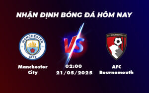 manchester city afc bournemouth 21 05 ngoai hang anh